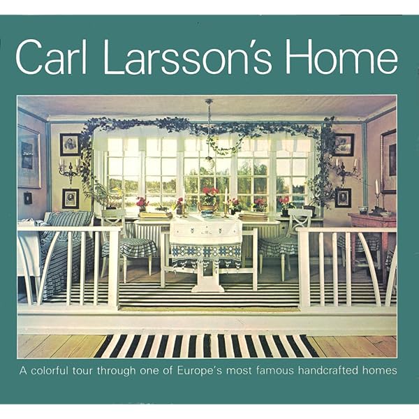 Carl Larsson's Home, Family and Farm: Paintings from the